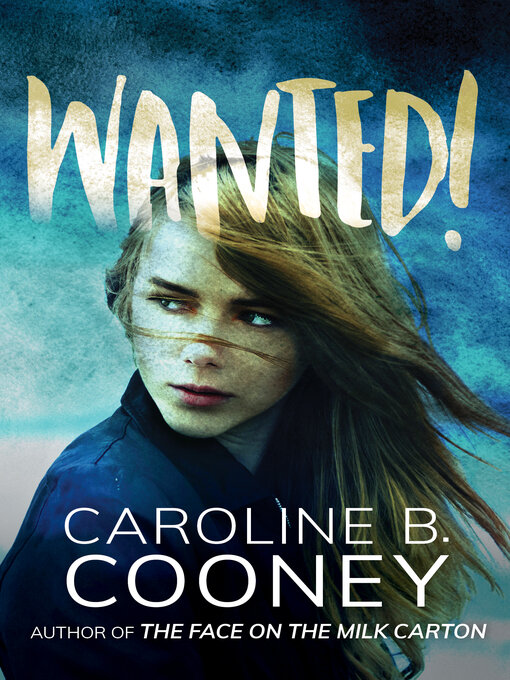 Title details for Wanted! by Caroline B. Cooney - Available